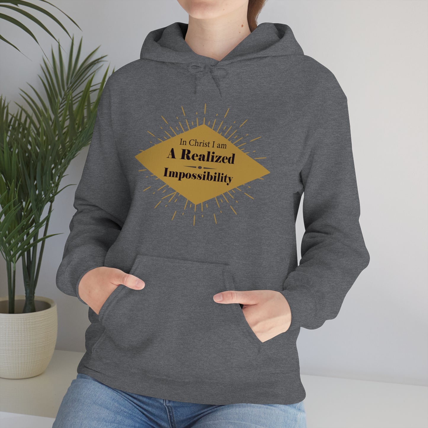 In Christ I Am A Realized Impossibility Unisex Hooded Sweatshirt