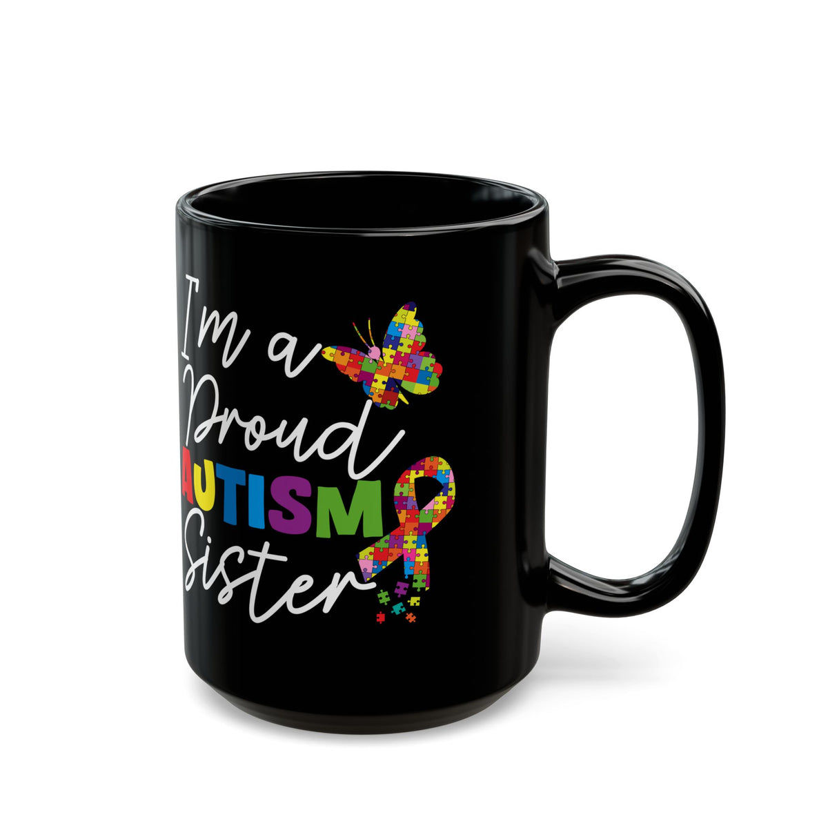 Proud Autism Sister Black Mug - Celebrate Diversity & Love - Perfect Gift for Special Occasions
