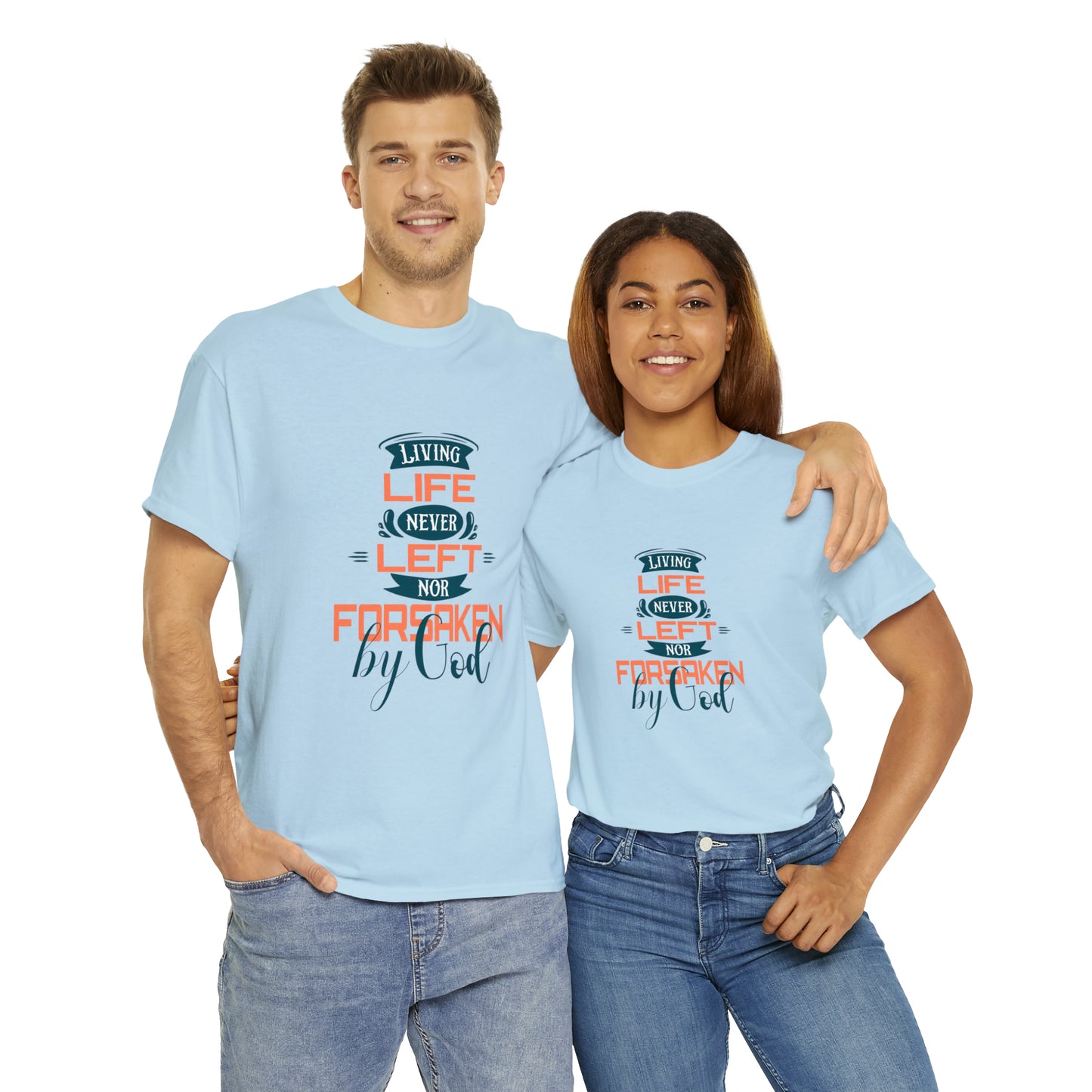 Living Life Never Left Nor Forsaken By God Unisex Heavy Cotton Tee