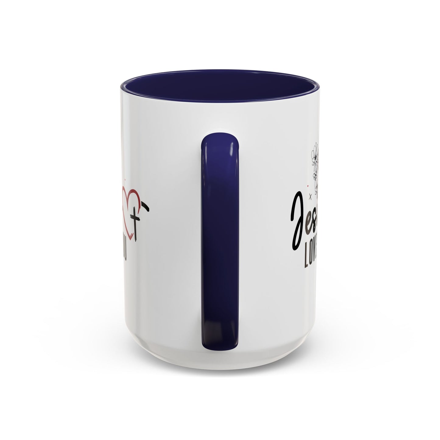 Inspirational He Loves You Coffee Mug - 11oz & 15oz