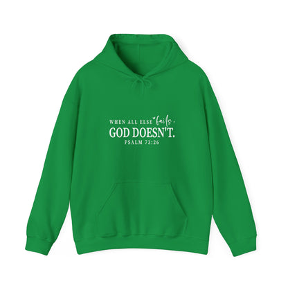 Christian Hooded Sweatshirt - When All Else Fails He Doesn't