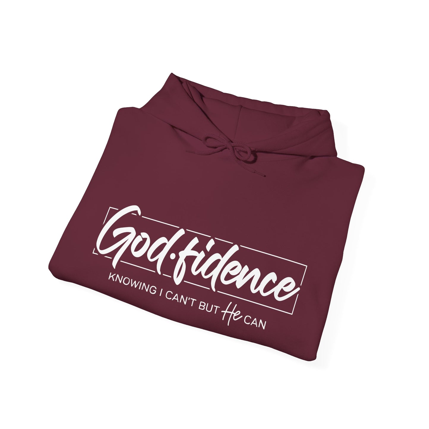Christian Hooded Sweatshirt -Confidence In Him Knowing I Can't But He Can