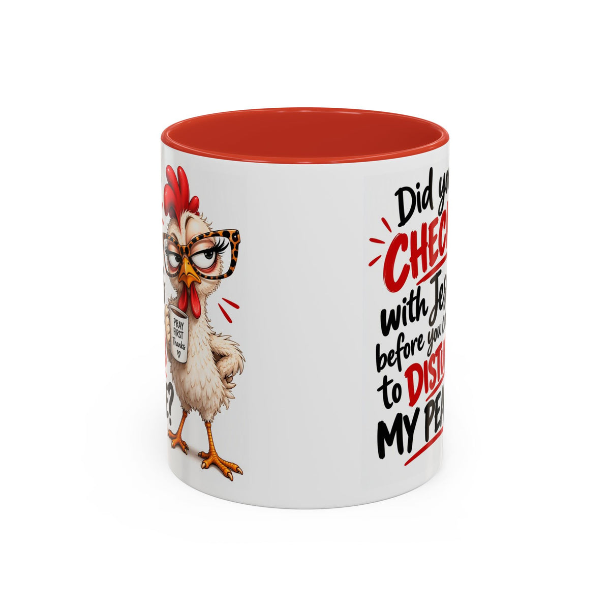 Christian Coffee Mug — “Did You Check with Jesus Before You Came to Disturb My Peace?” Accent Mug