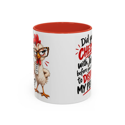 Christian Coffee Mug — “Did You Check with Jesus Before You Came to Disturb My Peace?” Accent Mug