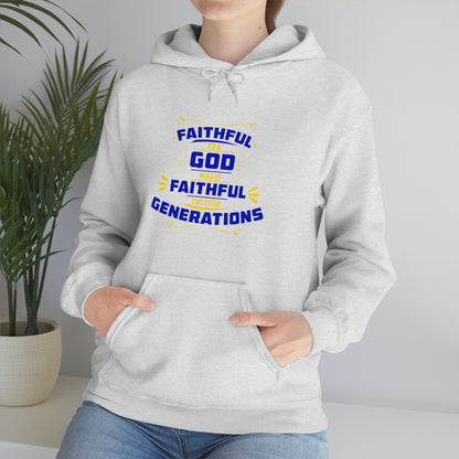 Faithful To A  Who Is Faithful Through Generations Unisex Hooded Sweatshirt