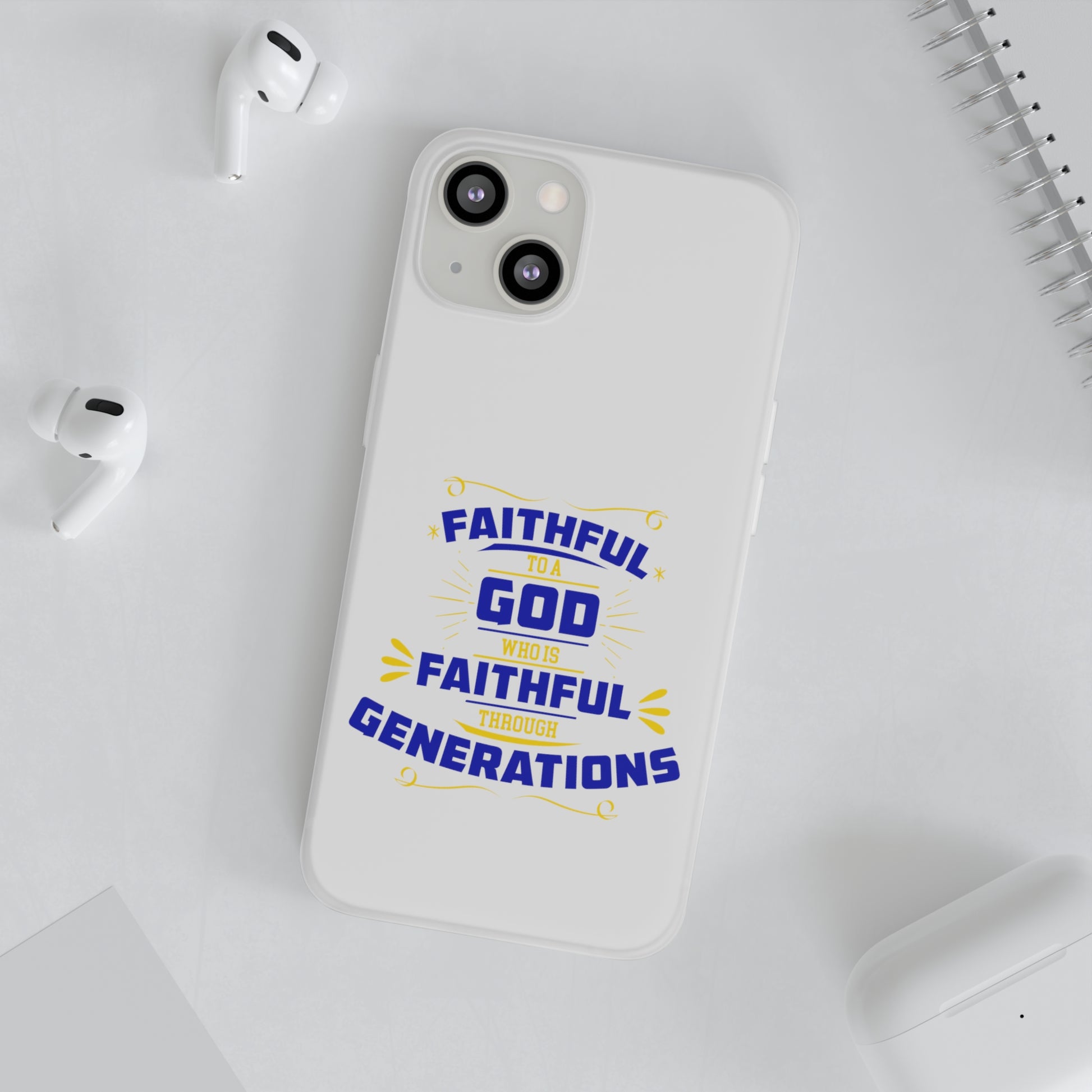 Faithful To A God Who Is Faithful Through Generations Flexi Phone Case Printify