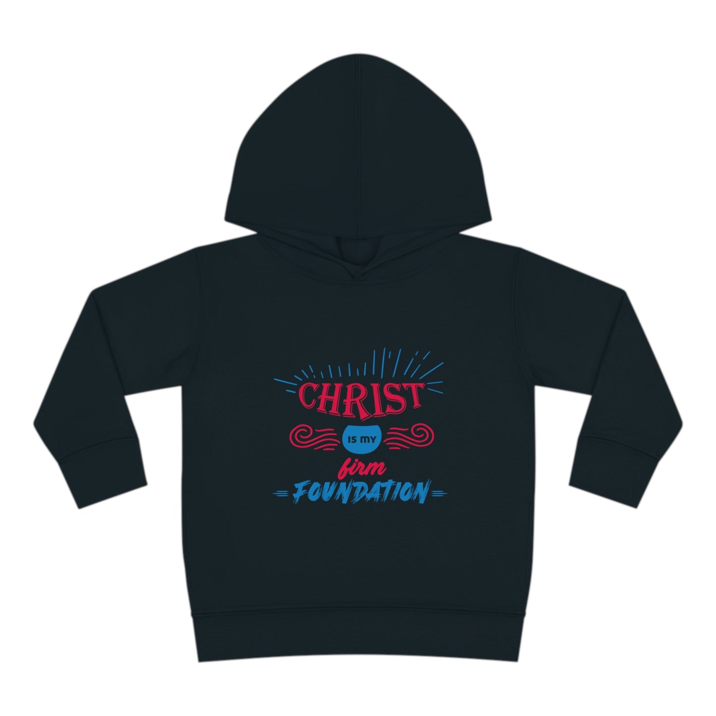 Christ Is My Firm Foundation Toddler Pullover Fleece Hoodie Printify