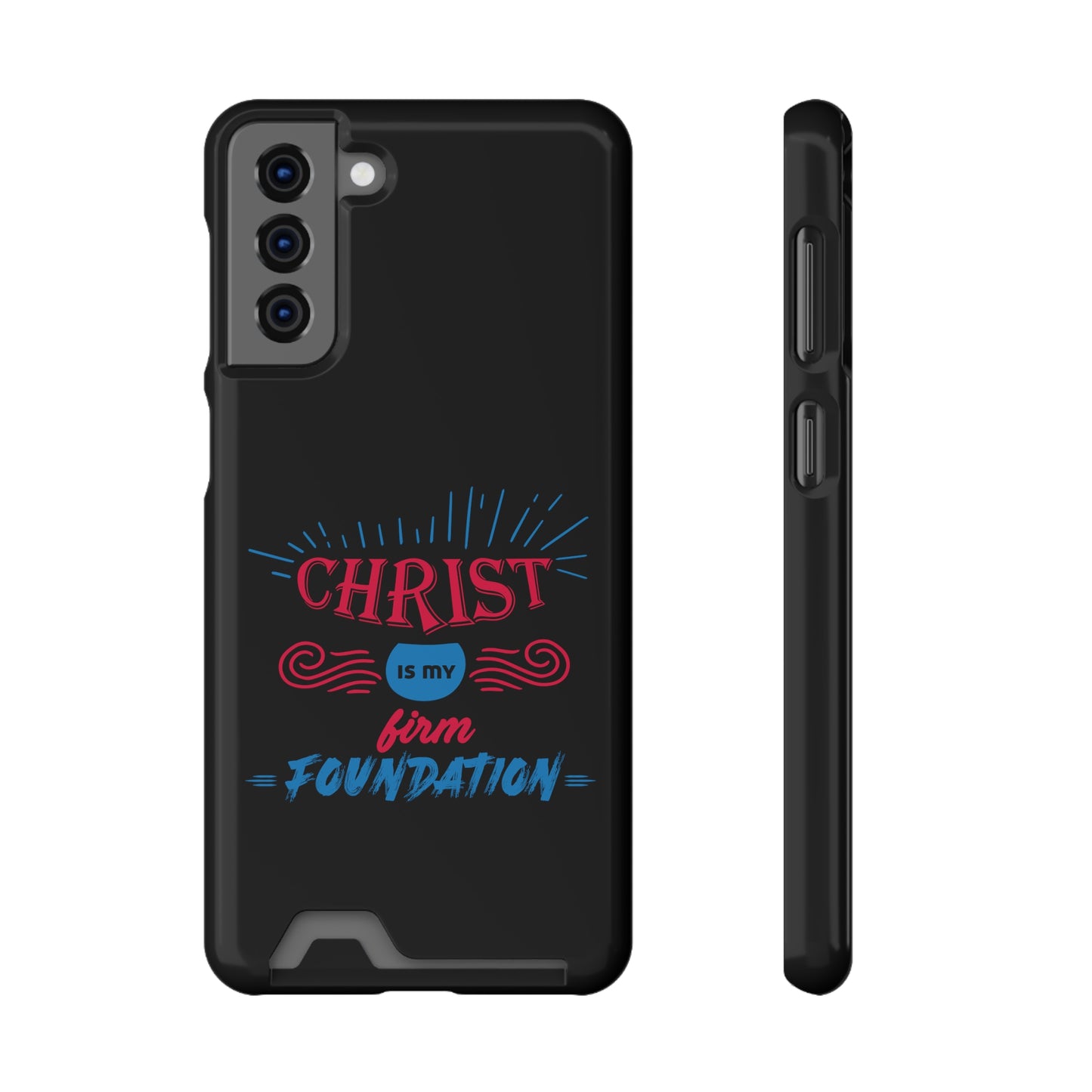 Christ Is My Firm Foundation Phone Case With Card Holder