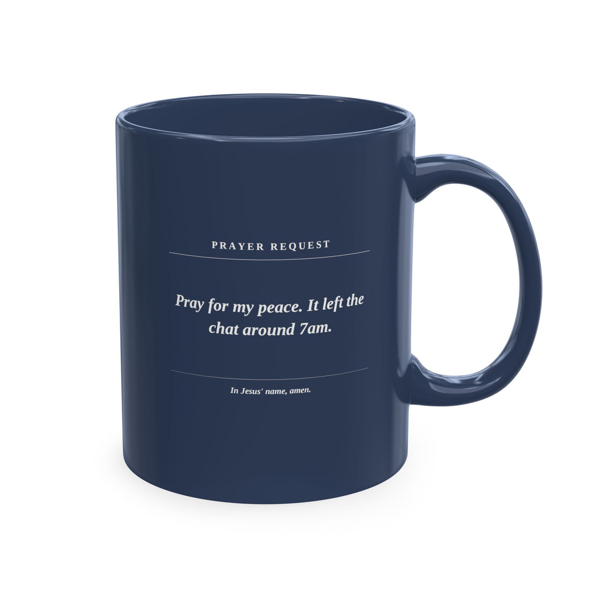 Prayer Request Ceramic Mug — 'Pray for My Peace' Inspirational Religious Coffee Cup