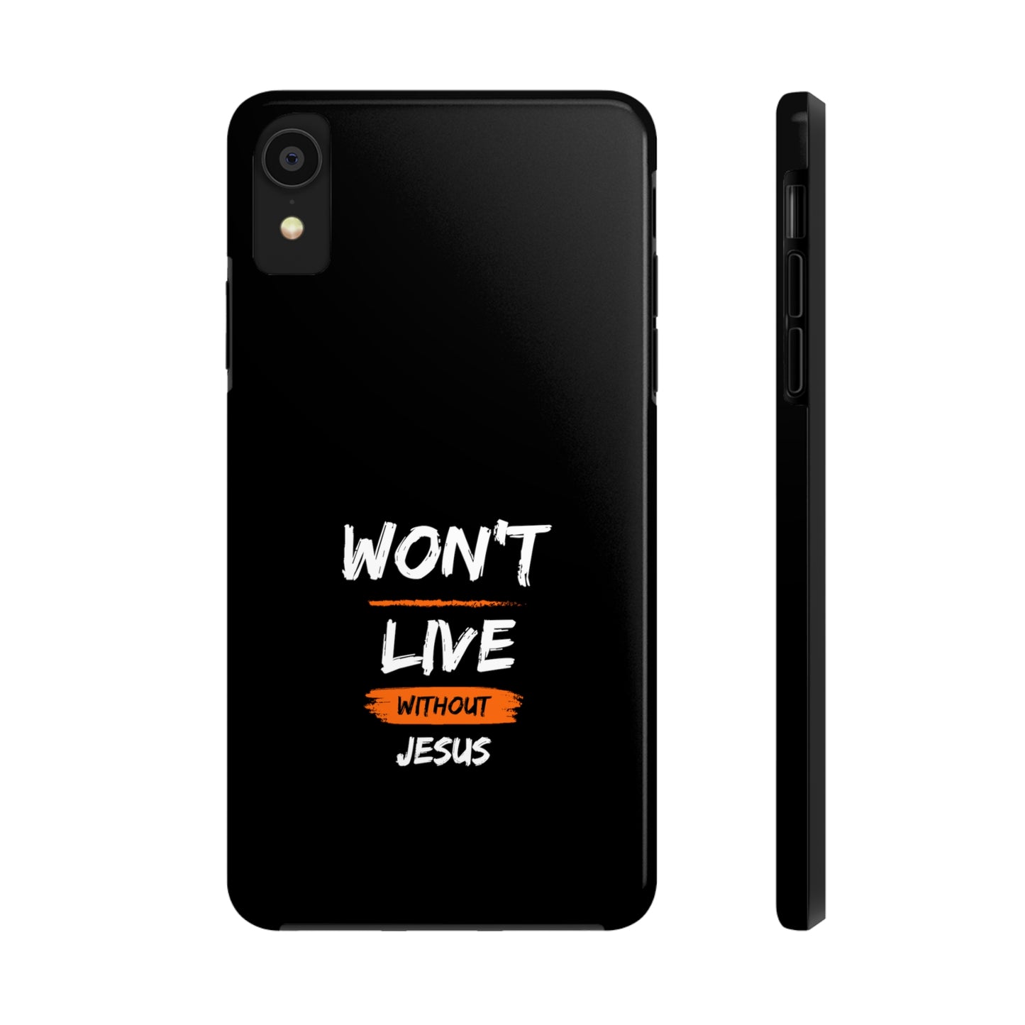 Won't Live Without Jesus Christian Phone Tough Phone Cases, Case-Mate Printify