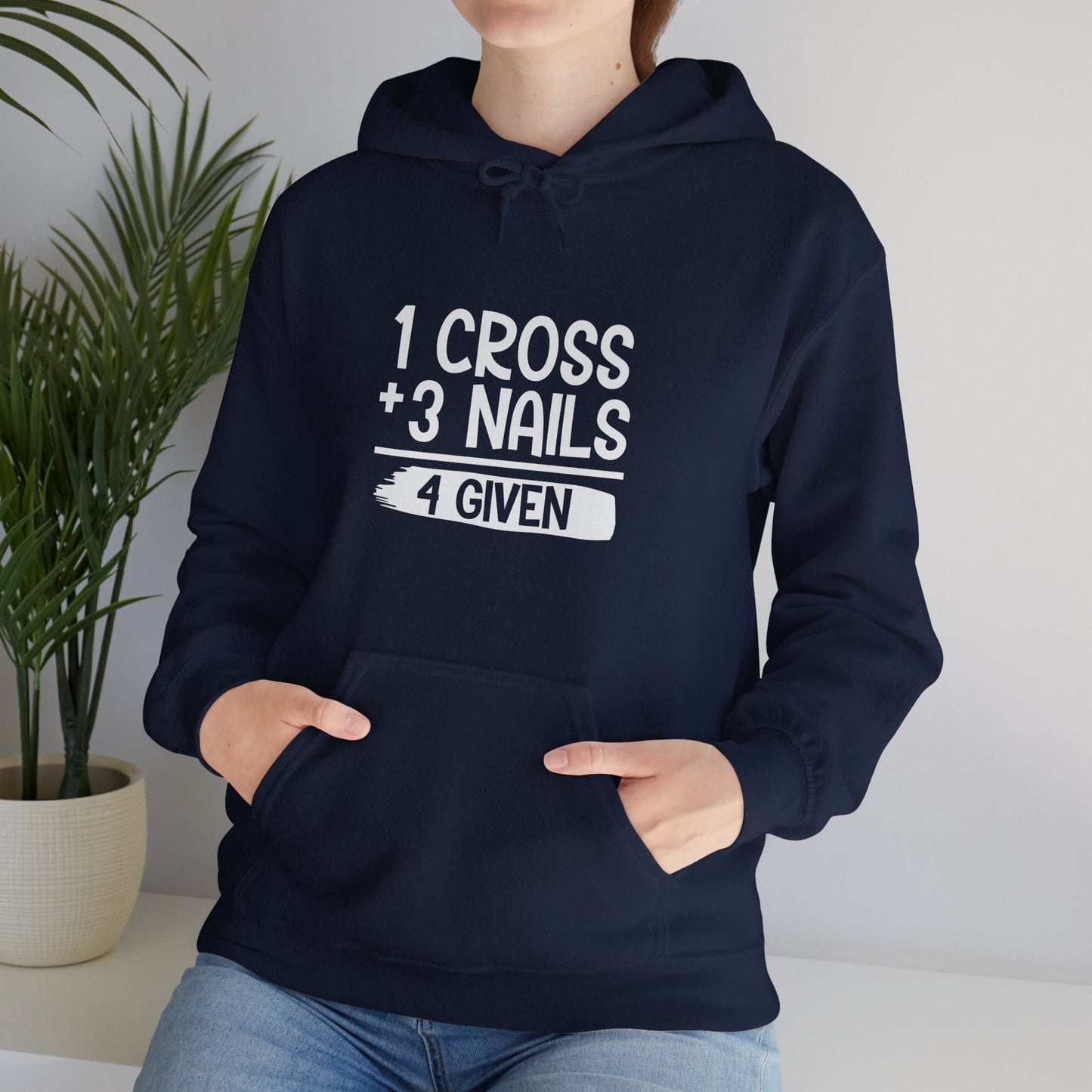 1 Cross Plus 3 Nails 4 Given  Unisex Christian Hooded Pullover Sweatshirt