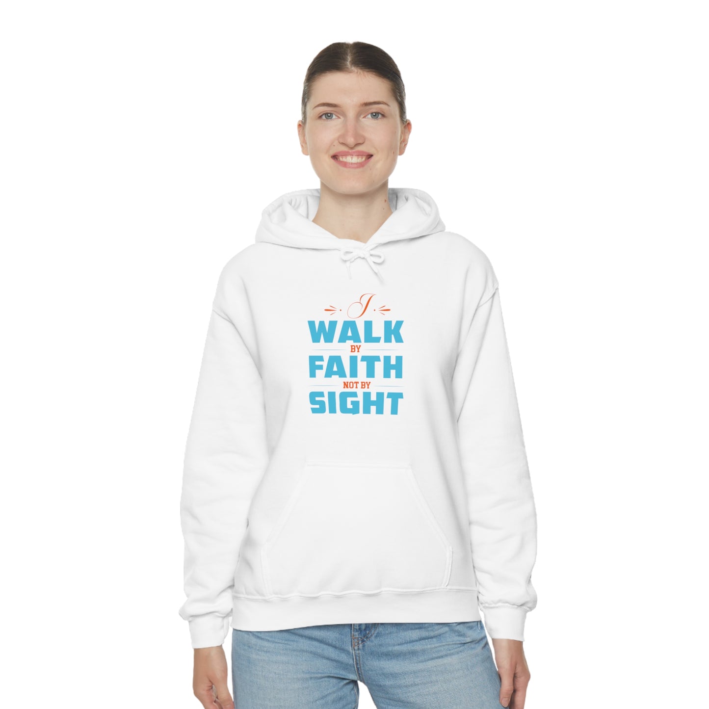 I Walk By Faith Not By Sight Unisex Hooded Sweatshirt