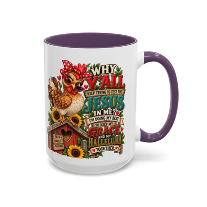 Christian Farmhouse Coffee Mug — "Why Y'all Keep Trying to Put Jesus in Me?" Accent Mug