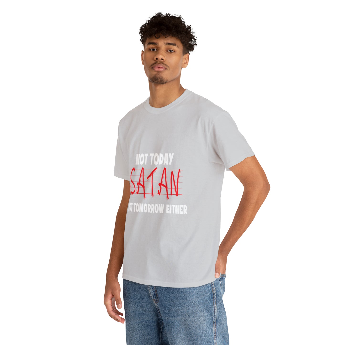 Not Today Satan Not Tomorrow Either  Unisex Heavy Cotton Tee Printify