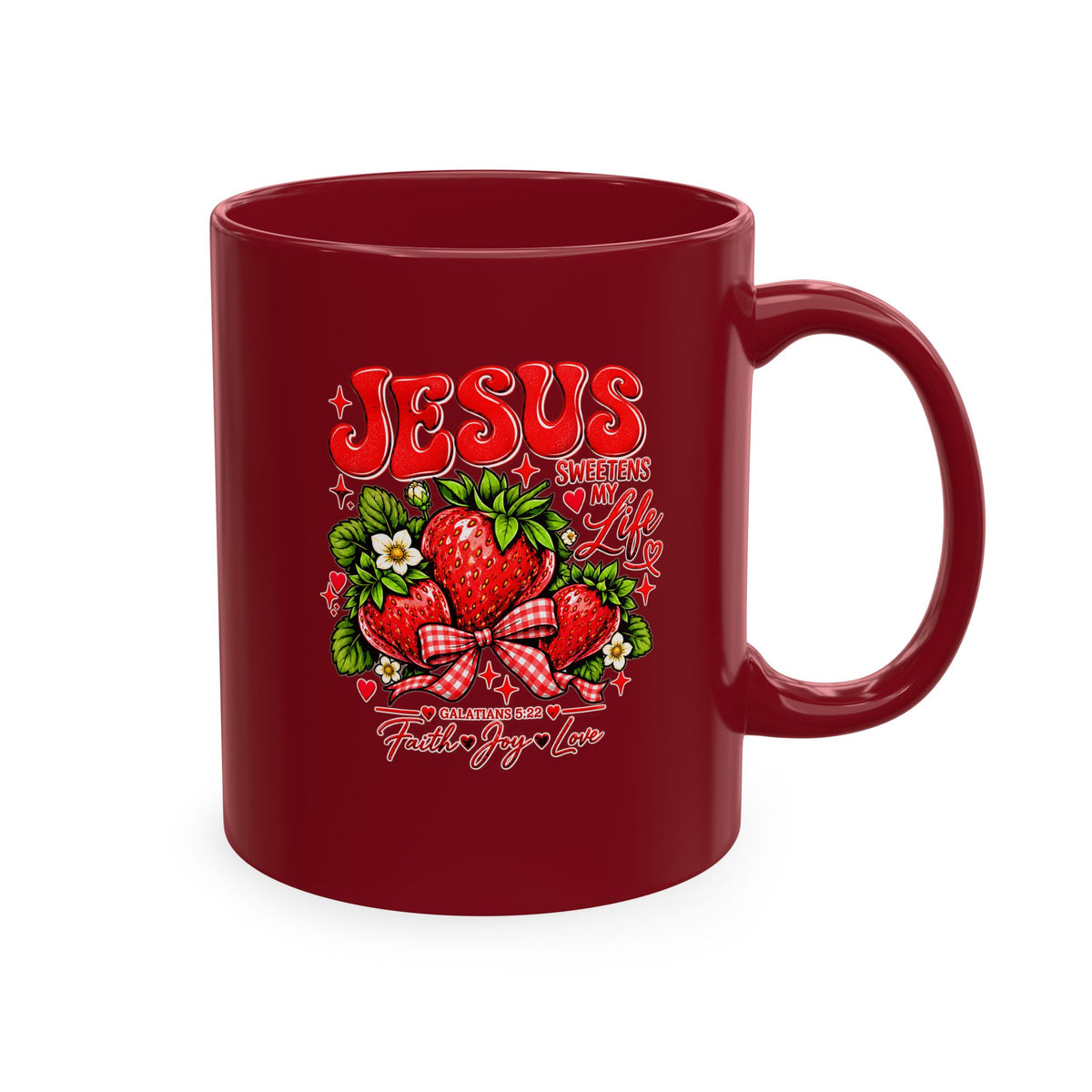 Ceramic Mug — "Jesus Sweetens My Life" Strawberry Faith Coffee Cup