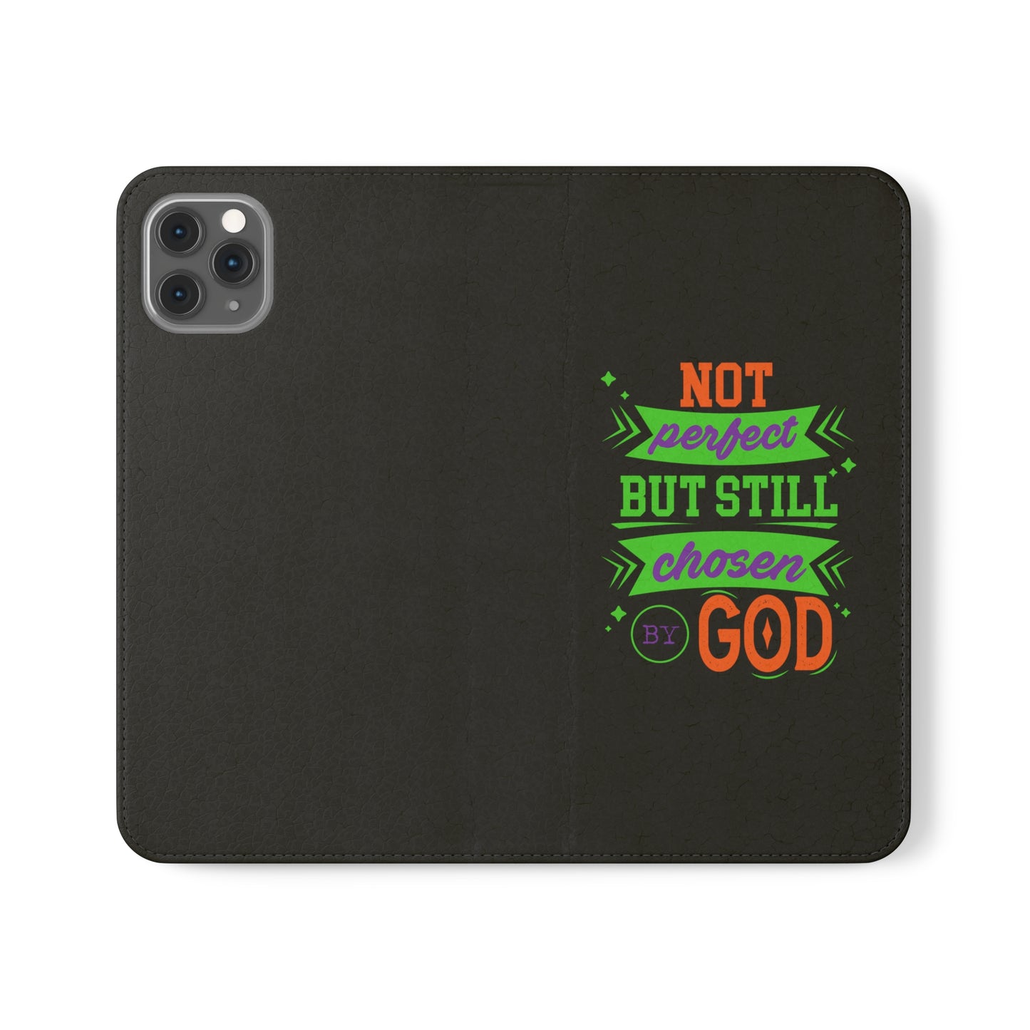 Not Perfect But Still Chosen By God Phone Flip Cases