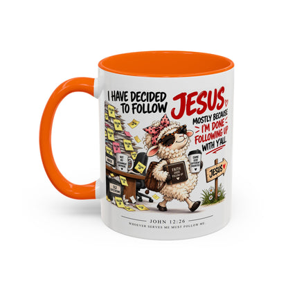 I Have Decided to Follow Jesus Coffee Mug (Christian Faith Ceramic Mug)