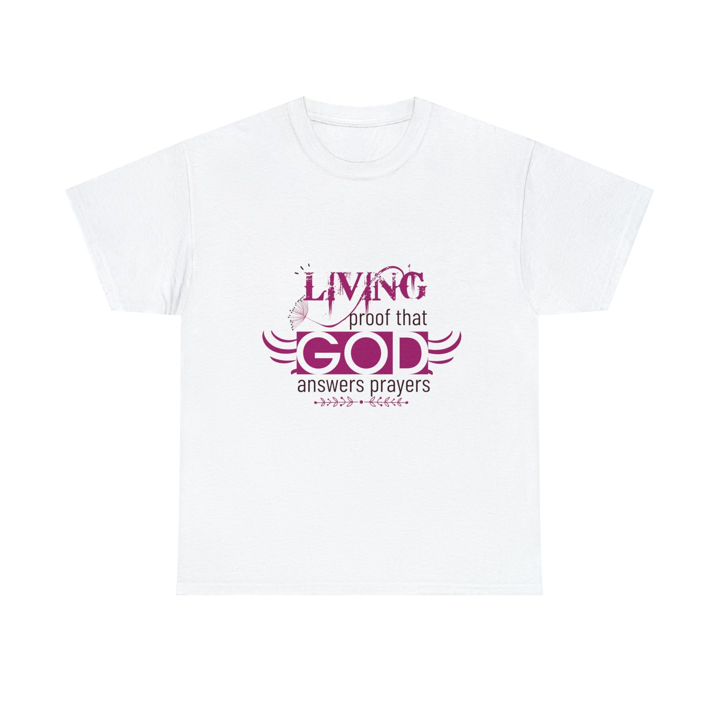 Living Proof That God Answers Prayers Unisex Heavy Cotton Tee