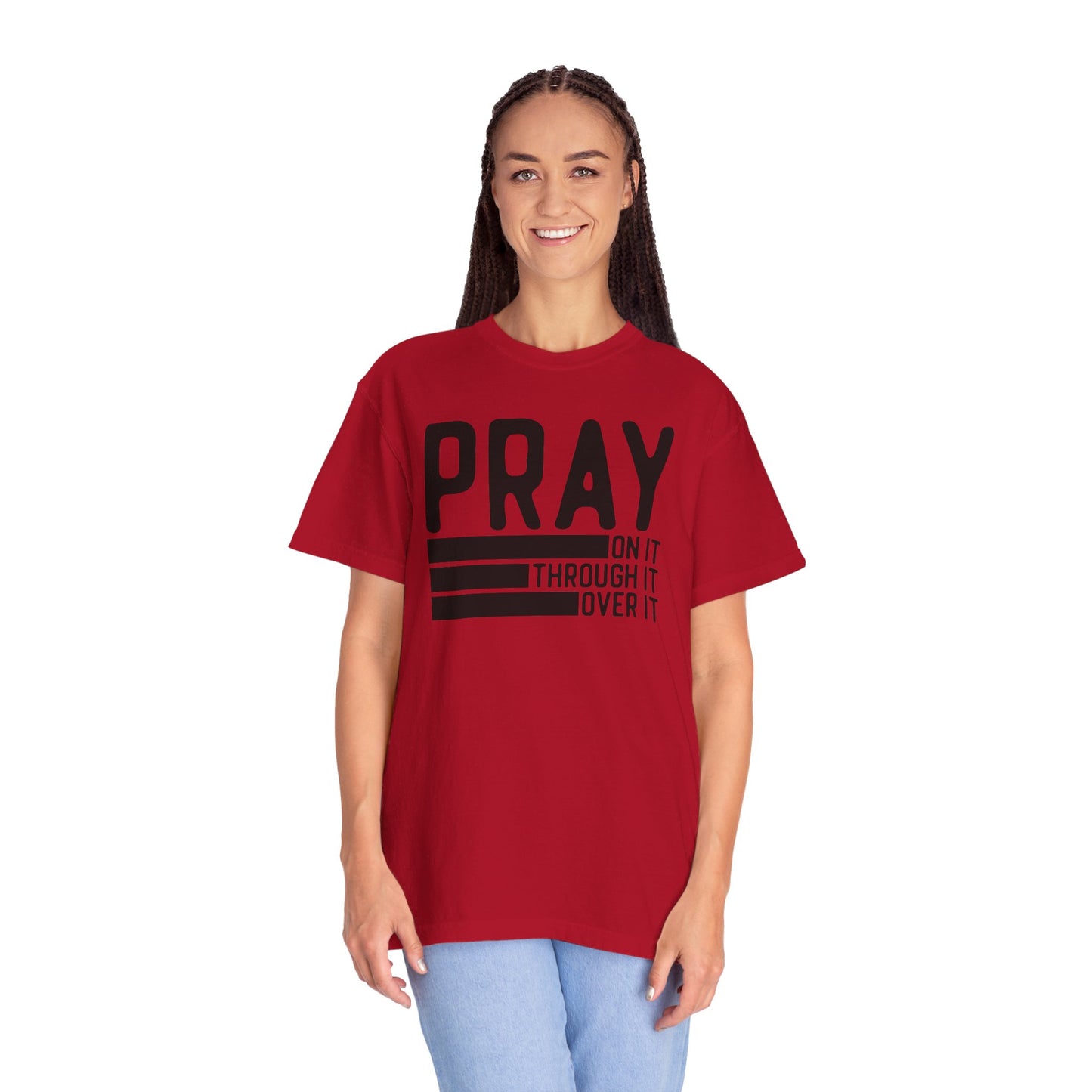 Pray On It Through It Over It Because Adulting Is Hard Without Jesus Unisex Christian T-shirt