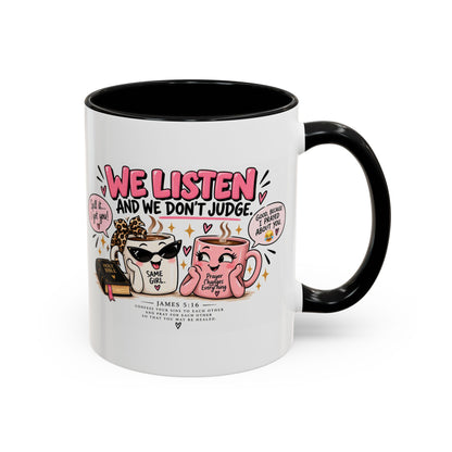 Coffee Mug — "We Listen and We Don't Judge" Inspirational Pink Ceramic Mug (11/15oz)