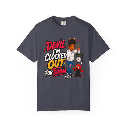 T-Shirt — "Devil I'm Clocked Out for Drama" Graphic Tee - ClaimedbyGodDesigns