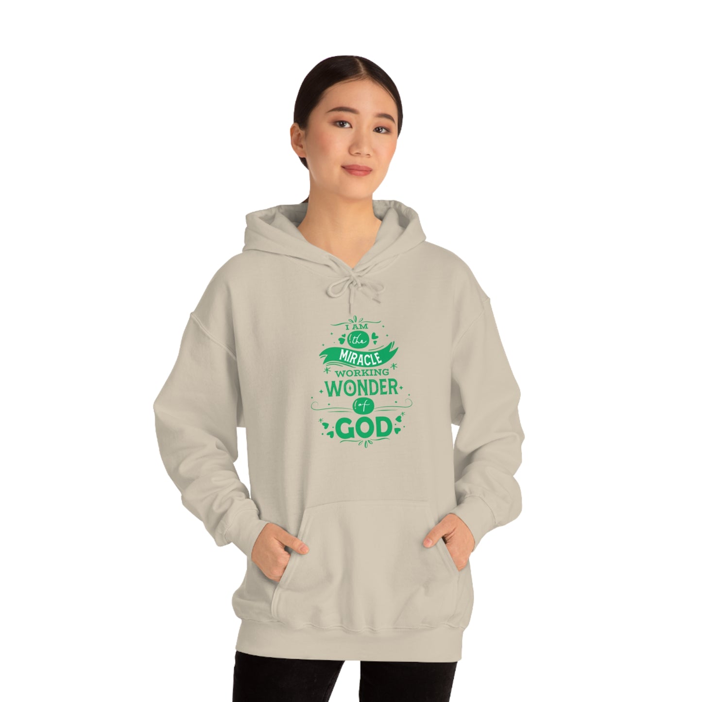 I Am The Miracle Working Wonder Of God Unisex Hooded Sweatshirt