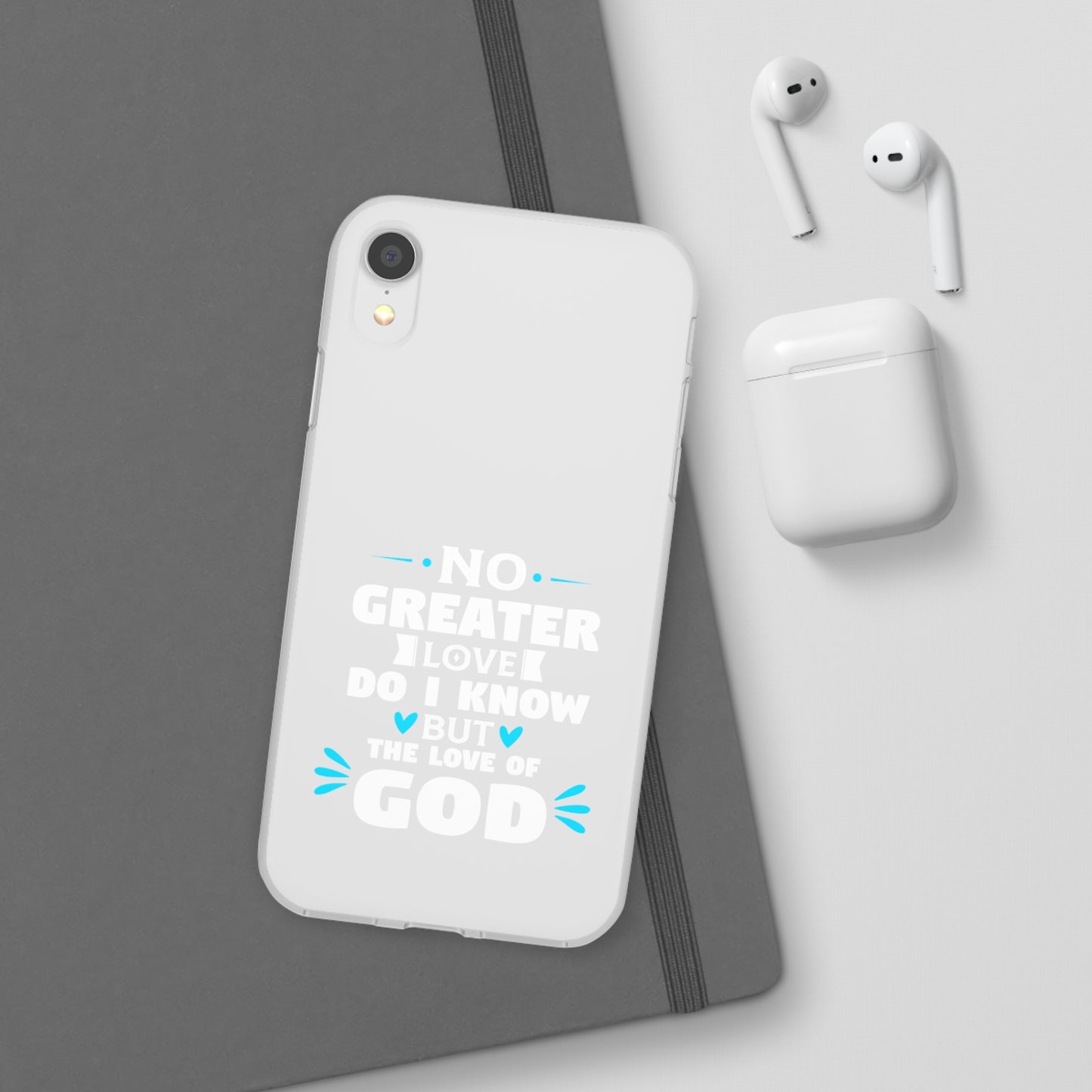 No Greater Love Do I Know But The Love Of God Flexi Phone Case
