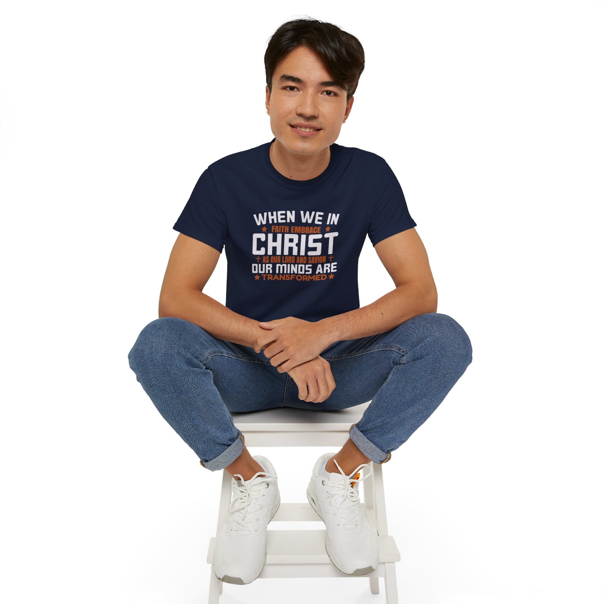 WHEN WE IN FAITH EMBRACE CHRIST OUR MINDS ARE TRANSFORMED Unisex Christian Ultra Cotton Tee Printify