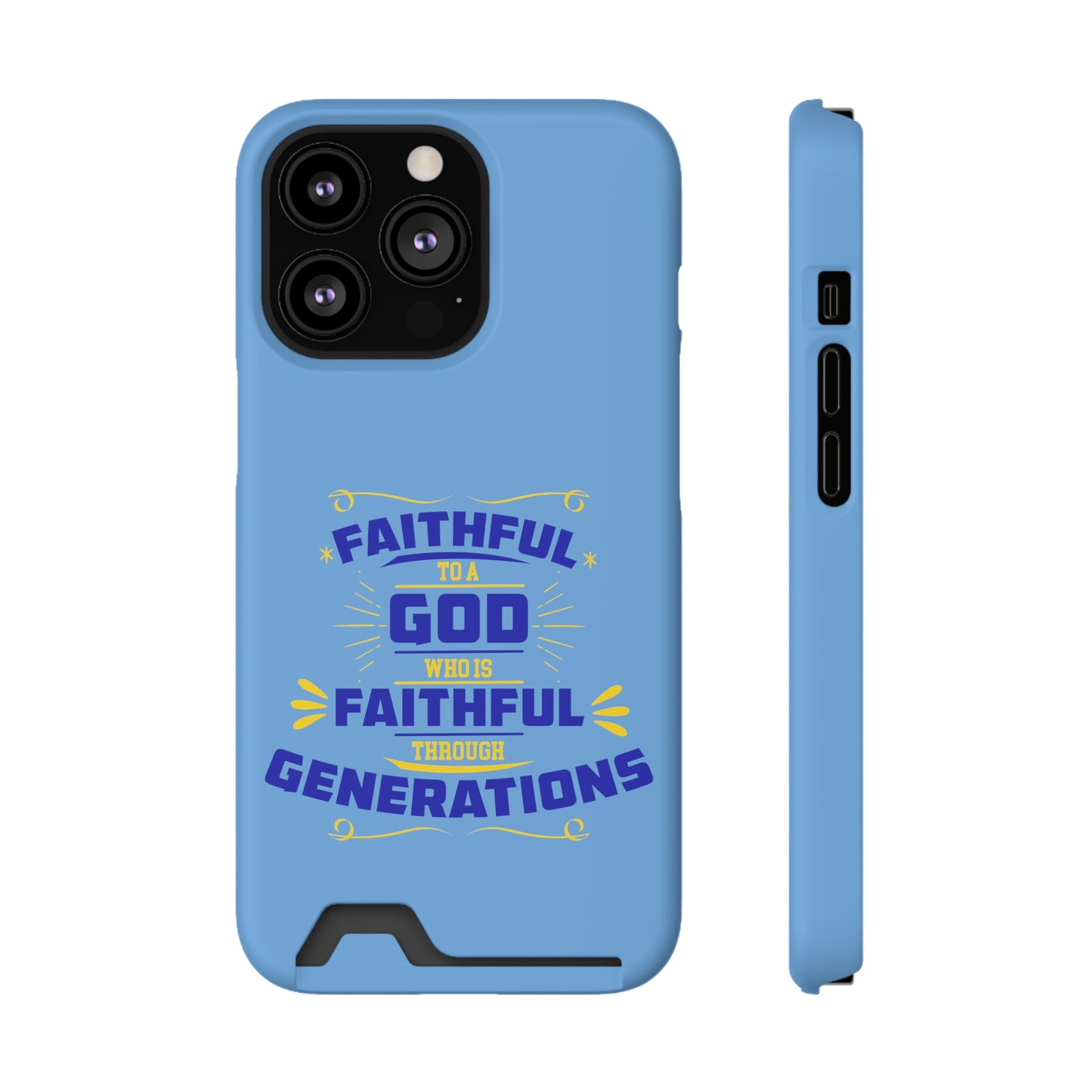 Faithful To A God Who Is Faithful Through Generations Phone Case With Card Holder