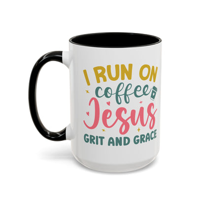 Inspirational Coffee Accent Mug - "I Run on Coffee & " - Perfect Gift for Faith & Coffee Lovers