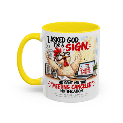 Coffee Mug — "I Asked God for a Sign" Funny Meeting Canceled Christian Mug (11/15oz)