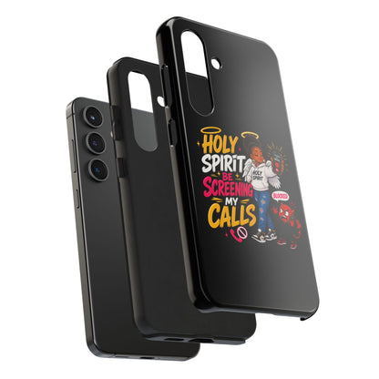 Phone Case — "Holy Spirit Be Screening My Calls" Christian Protective Tough Case - ClaimedbyGodDesigns