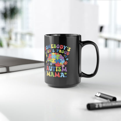 Proud Autism Mama Mug - 11oz & 15oz Black Coffee Cup with Colorful Design