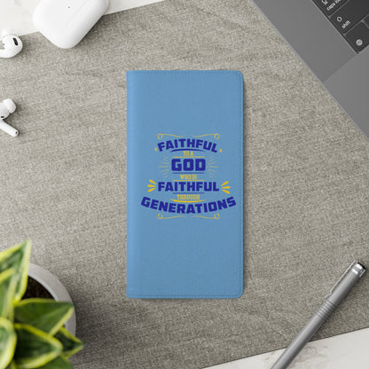Faithful To A God Who Is Faithful Through Generations Phone Flip Case