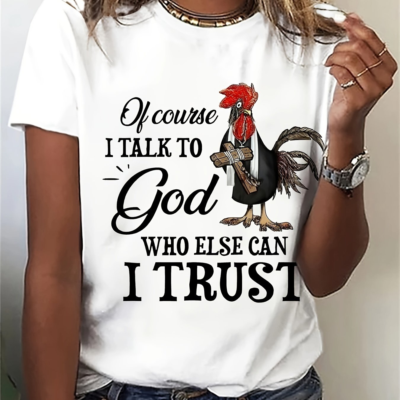 Of Course I Talk To God Who Else Can I Trust Plus Size Women's Christian T-shirt claimedbygoddesigns