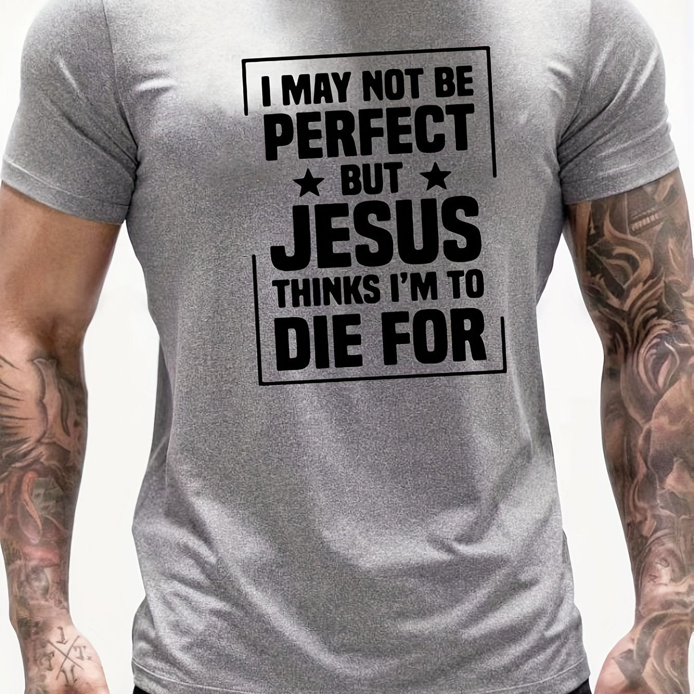 I May Not Be Perfect But Jesus Thinks I'm To Die For Men's Christian T Shirt claimedbygoddesigns
