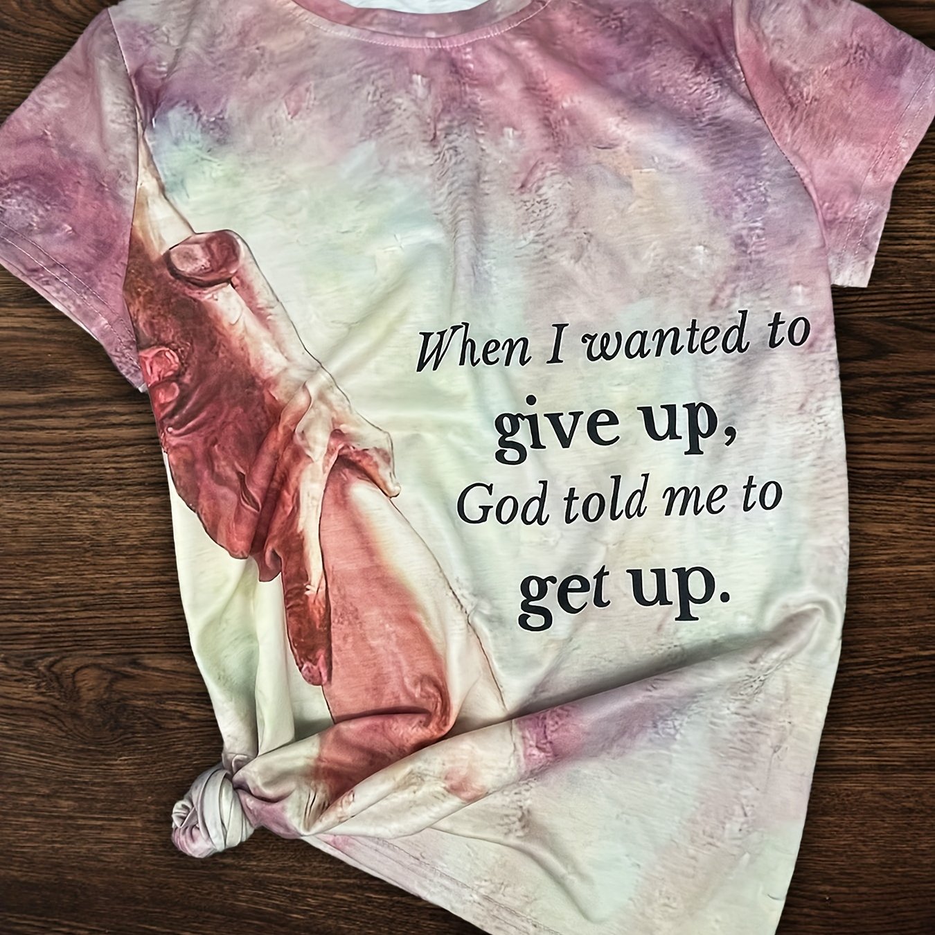 When I Wanted To Give Up God Told Me Get Up Women's Christian T-shirt claimedbygoddesigns