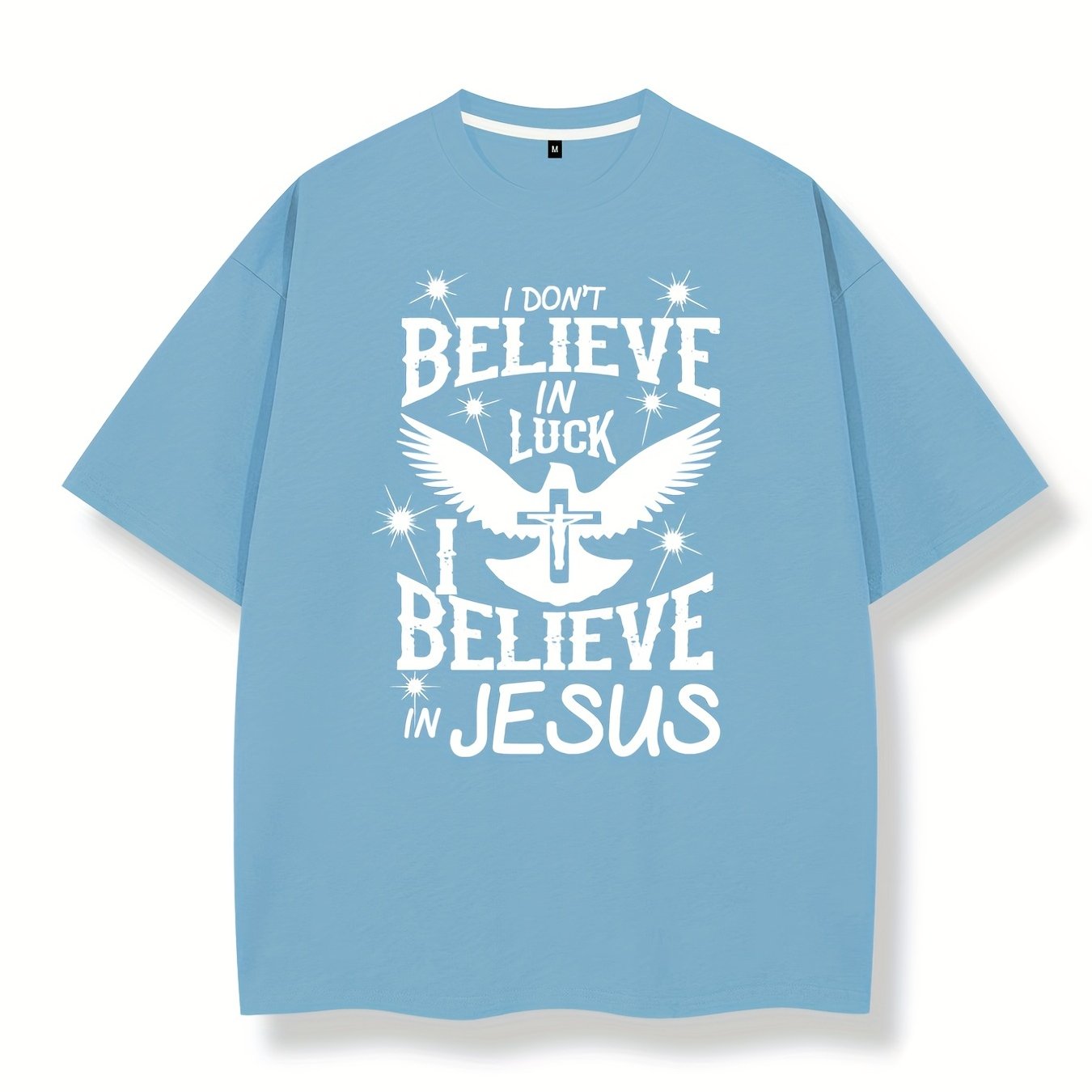 I Don't Believe In Luck I Believe In Jesus Men's Christian T-shirt claimedbygoddesigns