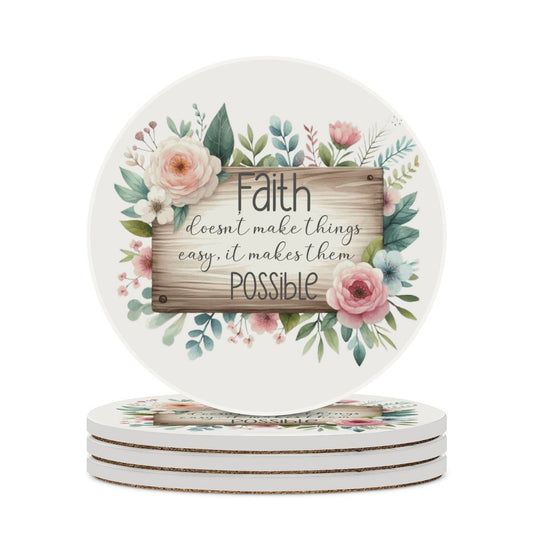Faith Makes Things Possible Christian Round Ceramic Coaster - ClaimedbyGodDesigns