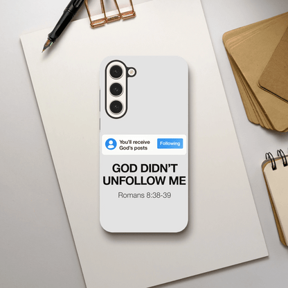 He Didn’t Unfollow Me Samsung Christian Tough Phone Case case - ClaimedbyGodDesigns