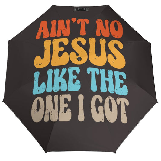 Aiin't No Jesus Like The One I Got Christian Umbrella