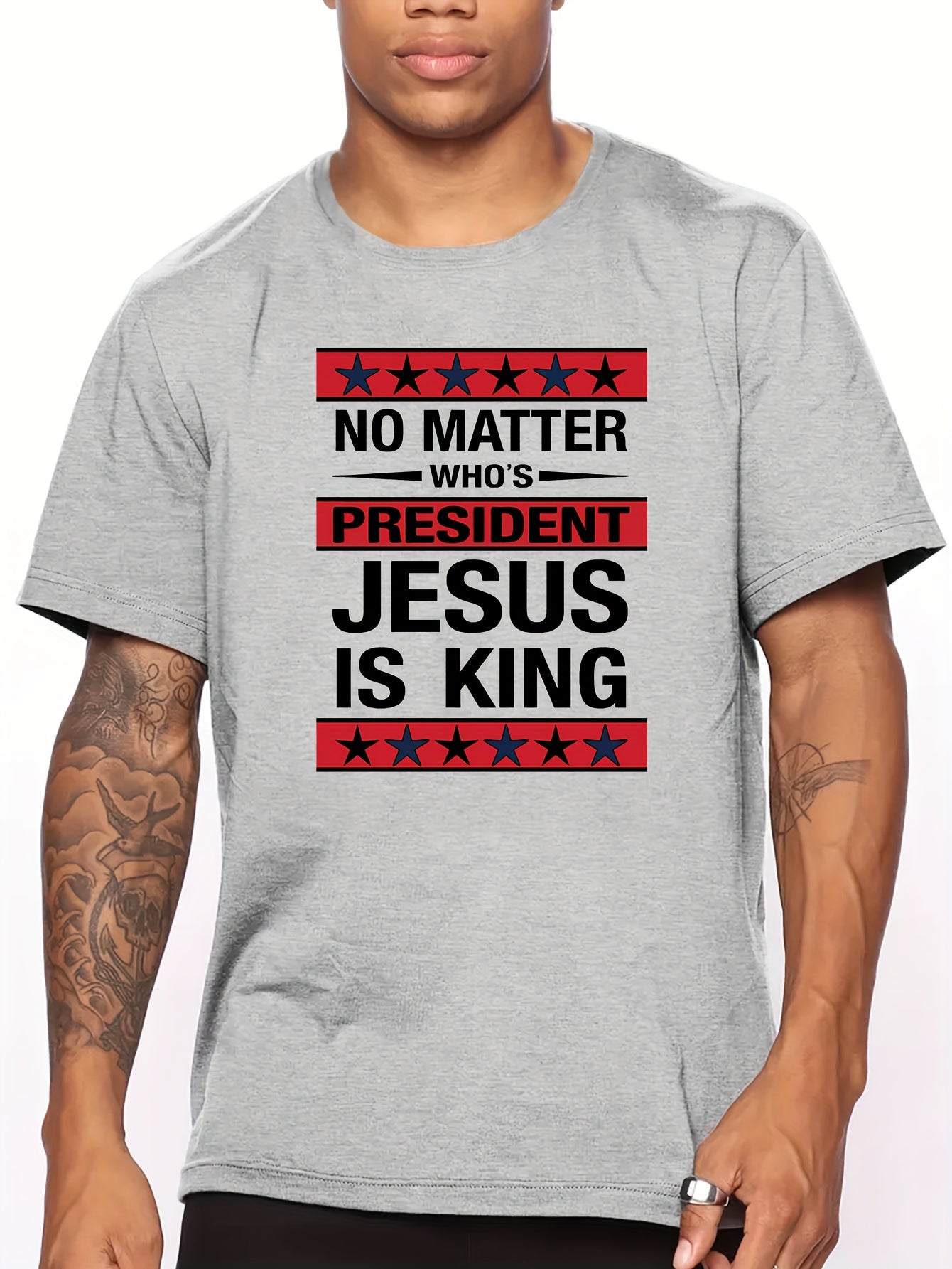 No Matter Who's President JESUS IS KING Men's Christian T-shirt claimedbygoddesigns