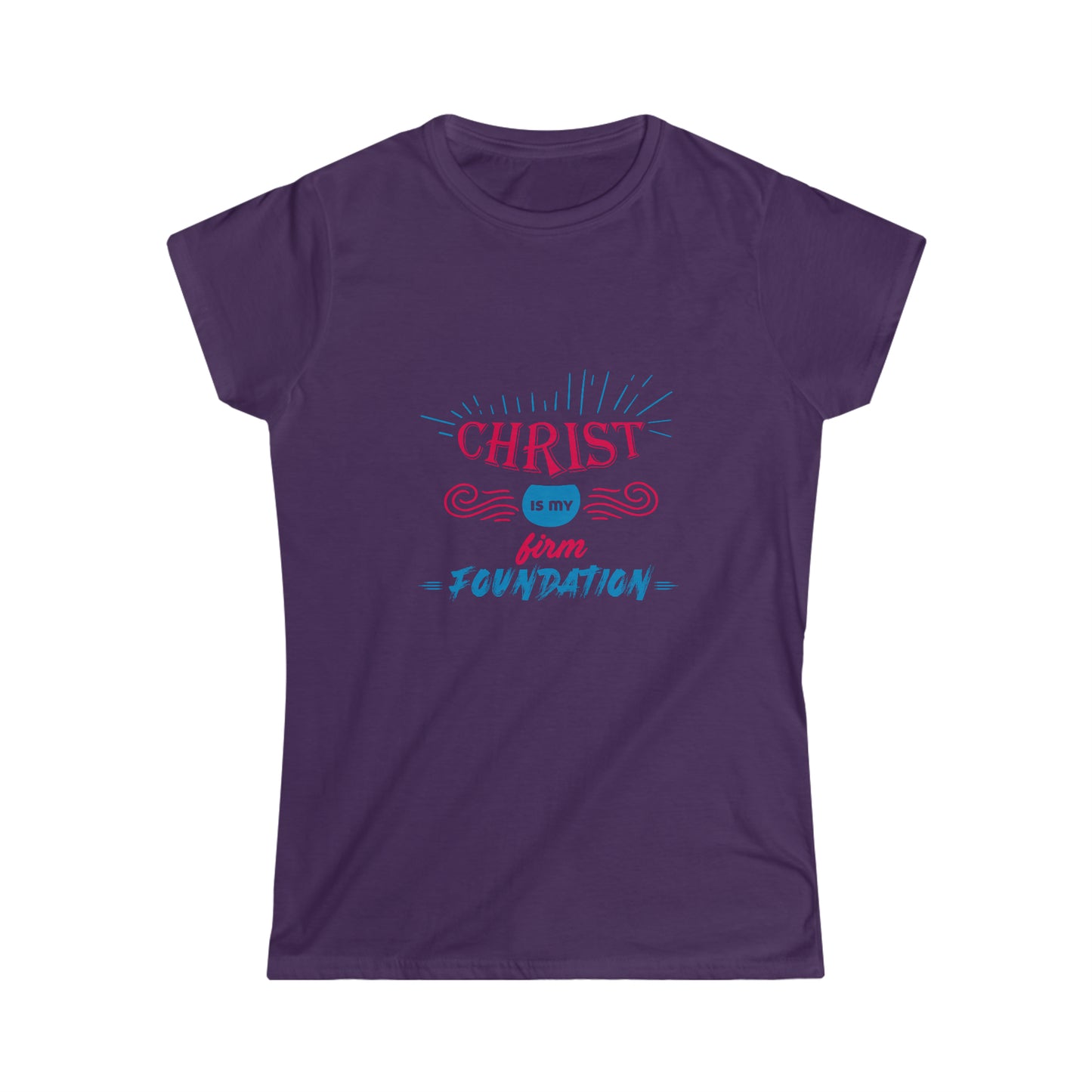Christ Is My Firm Foundation Women's T-shirt