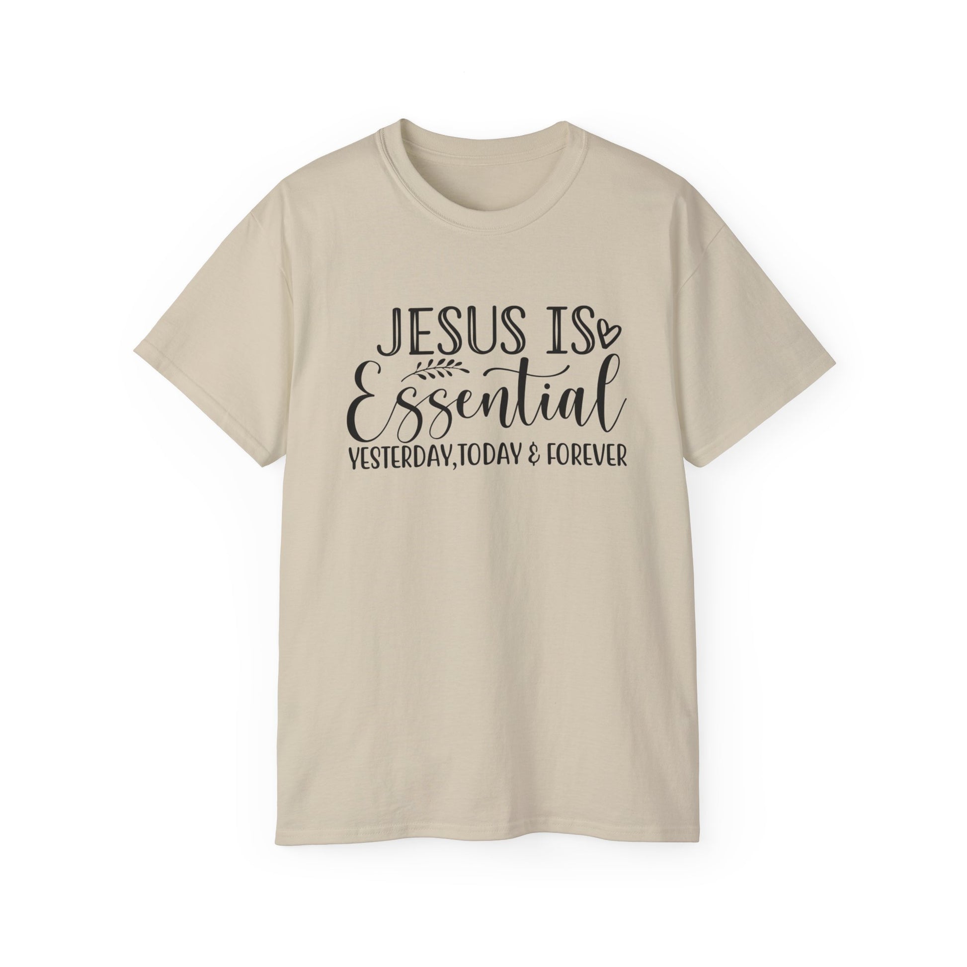 Jesus Is Essential Yesterday Today and Forever Unisex Christian Ultra Cotton Tee Printify