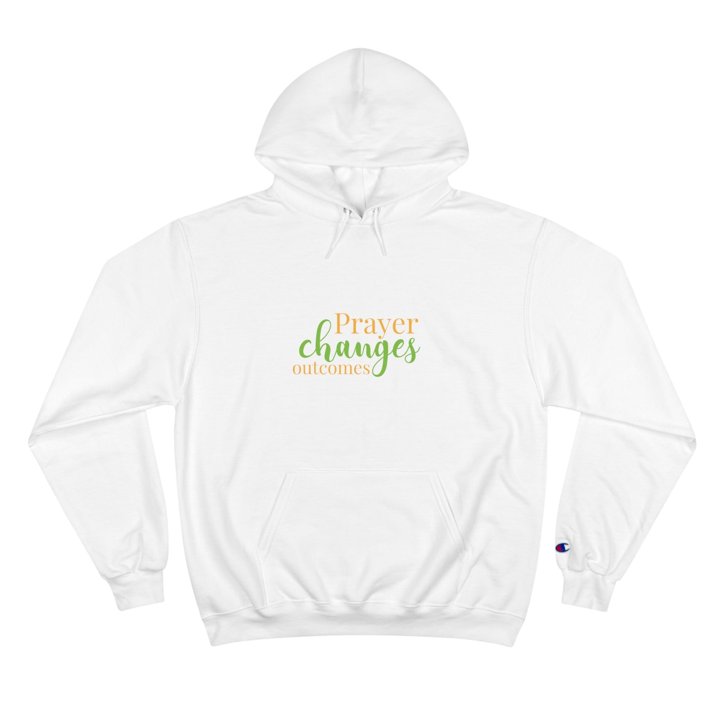 Prayer Changes Outcomes Unisex Champion Hoodie