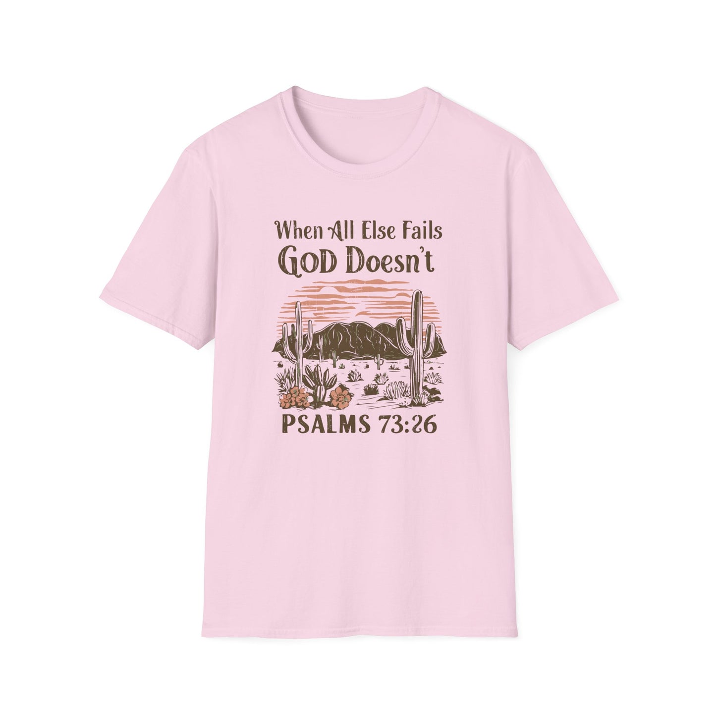 When All Else Fails God Doesn't Christian Unisex T-shirt