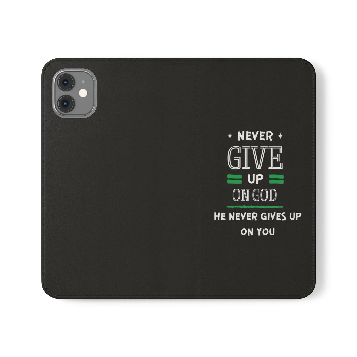 Never Give Up On God He Never Gives Up On You Christian Phone Flip Cases Printify