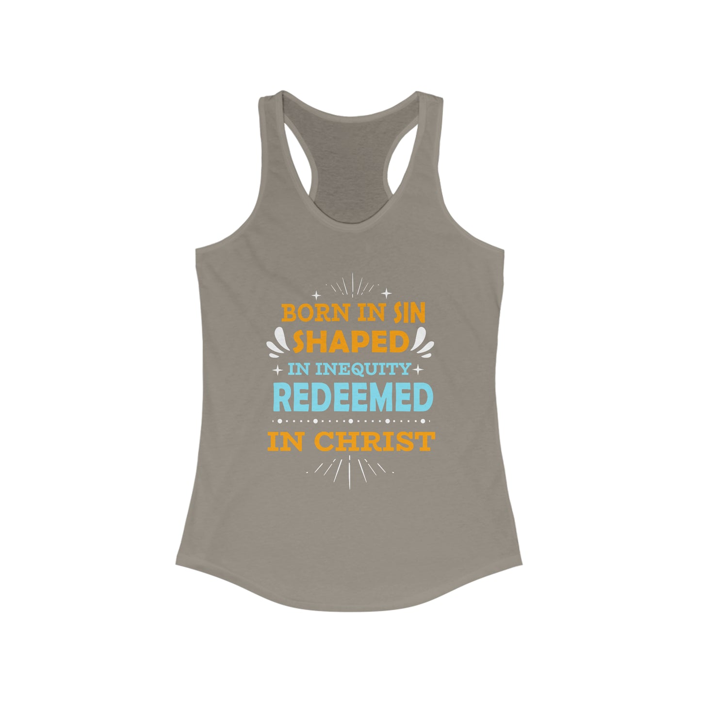 Born In Sin Shaped In Inequity Redeemed In Christ  Slim Fit Tank-top