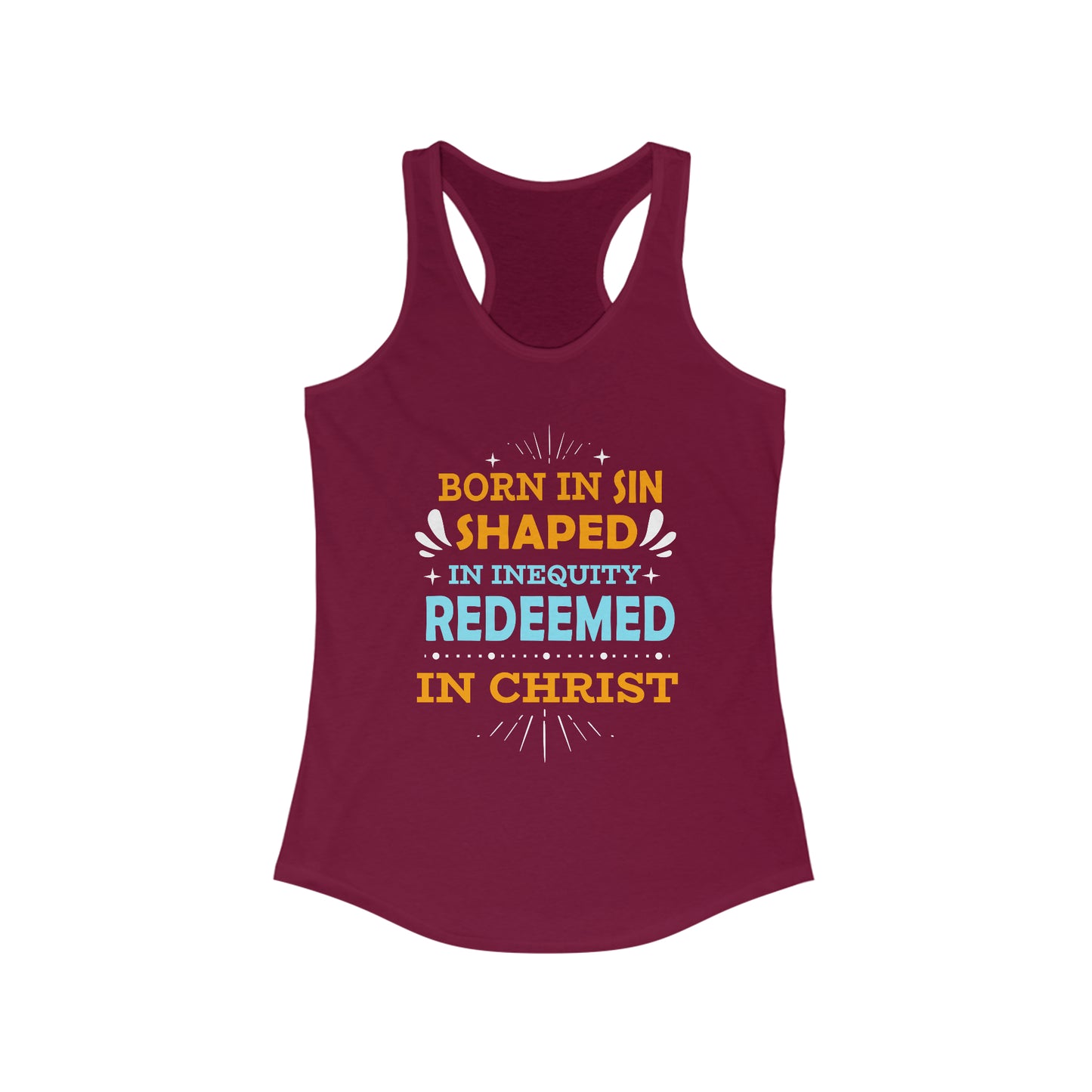 Born In Sin Shaped In Inequity Redeemed In Christ  Slim Fit Tank-top