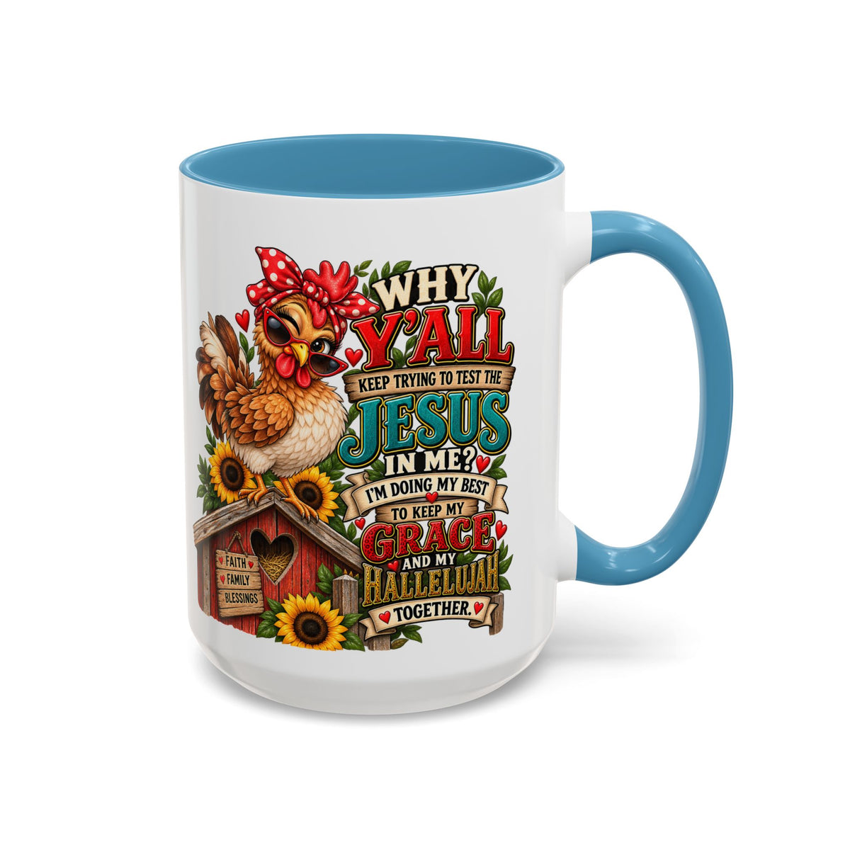 Christian Farmhouse Coffee Mug — "Why Y'all Keep Trying to Put Jesus in Me?" Accent Mug